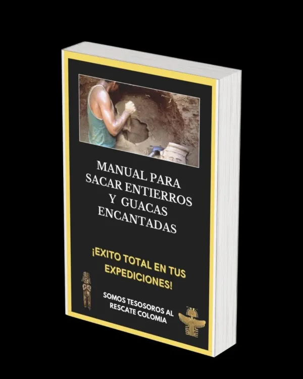 Manual Huaquero Donde Aprenderas Todos Los Secretos
